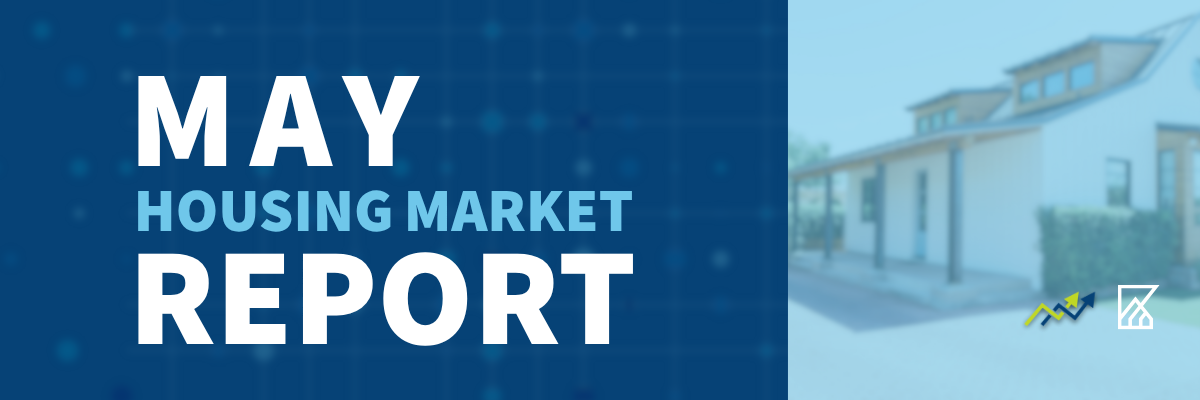May Housing Market Report